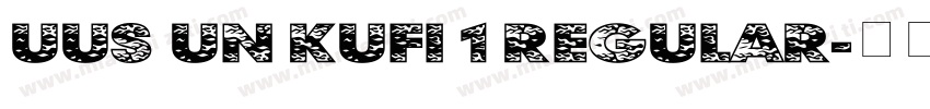 UUS UN KUFI 1 Regular字体转换
